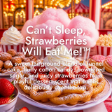 CAN’T SLEEP, STRAWBERRIES WILL EAT ME!™