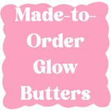 MADE-TO-ORDER GLOW BUTTER — CHOOSE YOUR SCENT